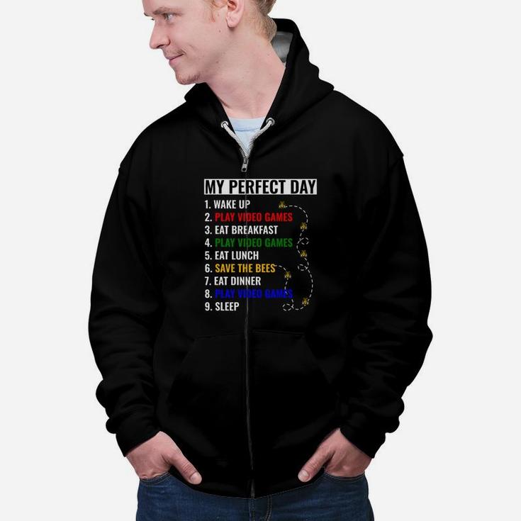 My Perfect Day Play Video Games And Save The Bees Zip Up Hoodie