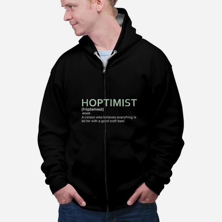 Original Hoptimist Definition Gift For Craft Beer Lovers Zip Up Hoodie