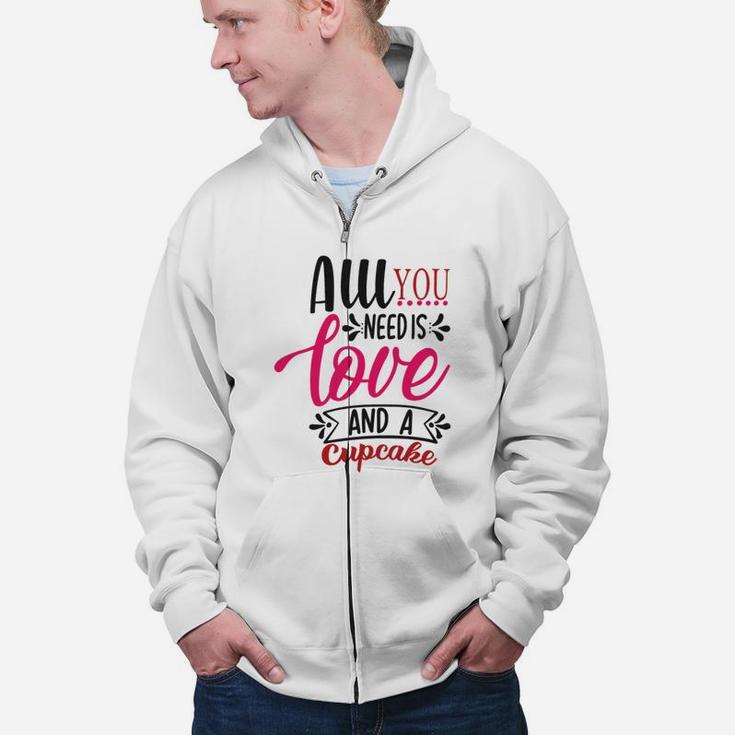 All You Need Is Love Happy Valentines Day Zip Up Hoodie