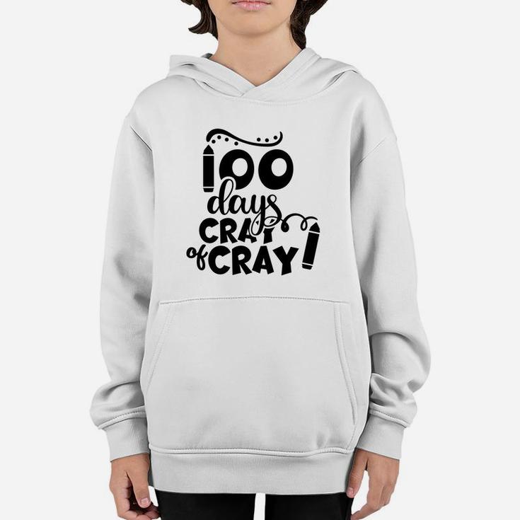 Cute 100 Days Of Cray Cray Cute Gift For 100th Day Of School Youth Hoodie