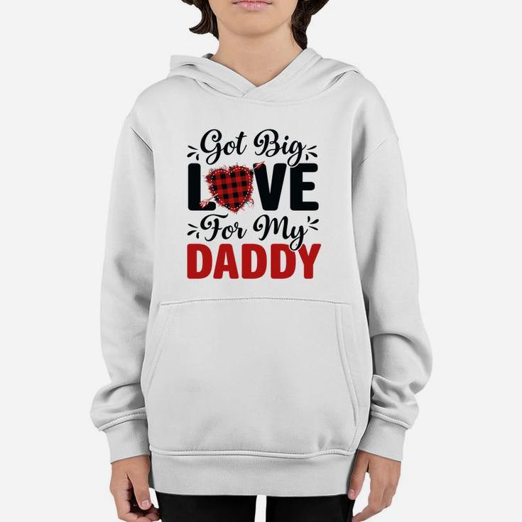 Got Big Love Daddy Gift For Valentine Day Happy Valentines Day Youth Hoodie