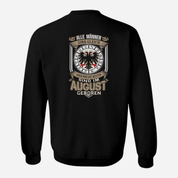 Alle Männer Sind Im August Geboren Sweatshirt