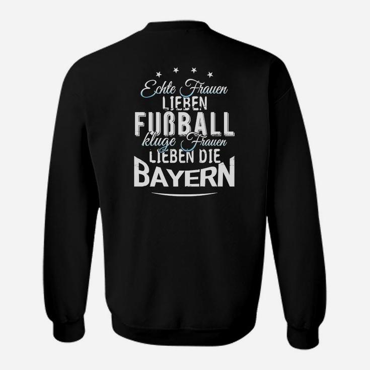 Echte Frauen Lieben Fußball Bayern Damen Sweatshirt, Schwarz