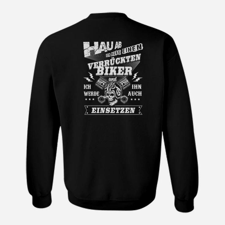 Ich Habe Einen Verrückten Biker Sweatshirt