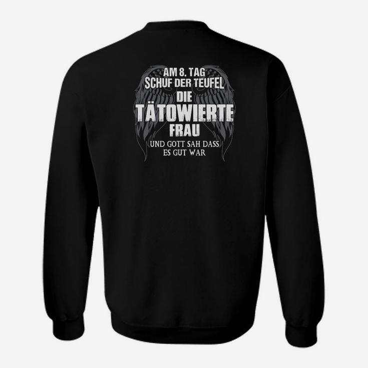 Schuf Der Teufel Die Tatowierte Frau Sweatshirt