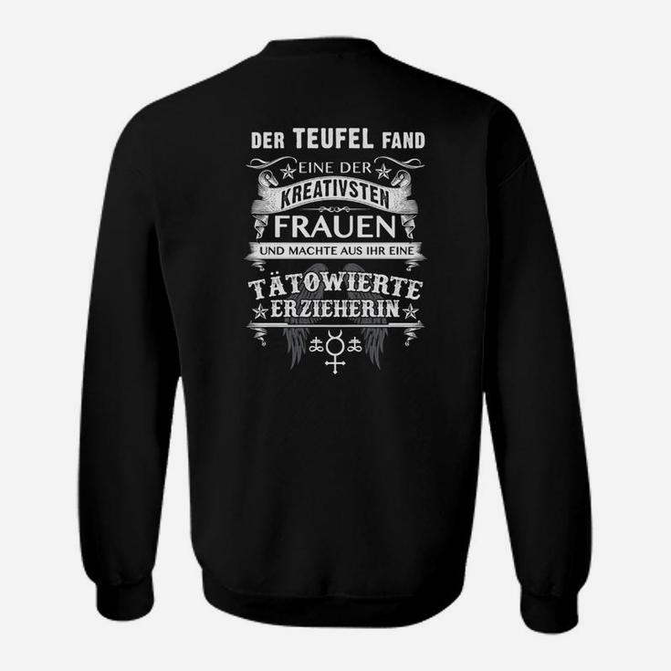 Teufel Fand Tätowierte Erzieherin Sweatshirt