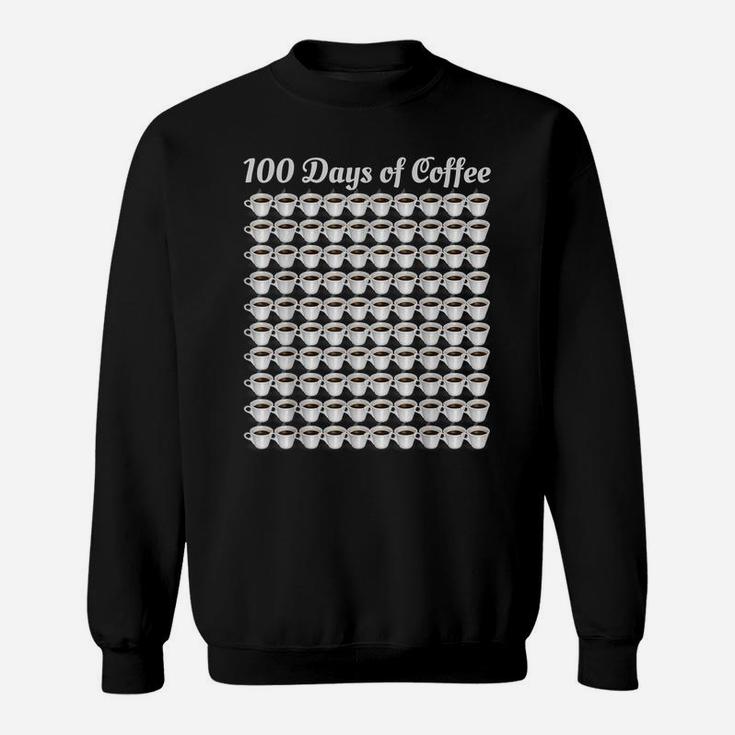 100Th Day Of School Cool Funny Gift 100 Coffee Cup Teacher Sweatshirt
