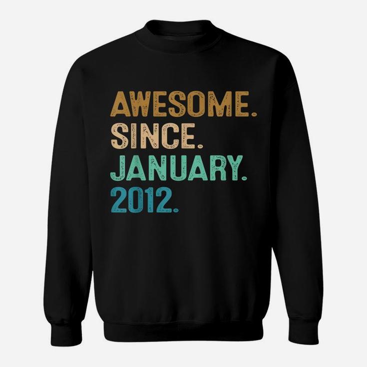10Th Birthday Gift 10 Year Old Awesome Since January 2012 Sweatshirt
