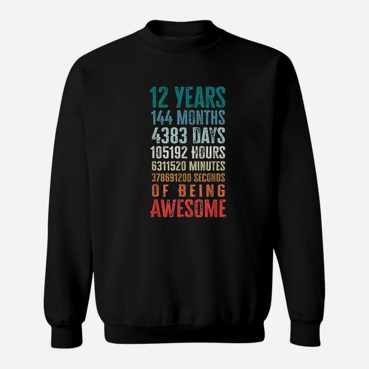 12 Years 144 Months Of Being Awesome 12Th Birthday Gifts Sweatshirt