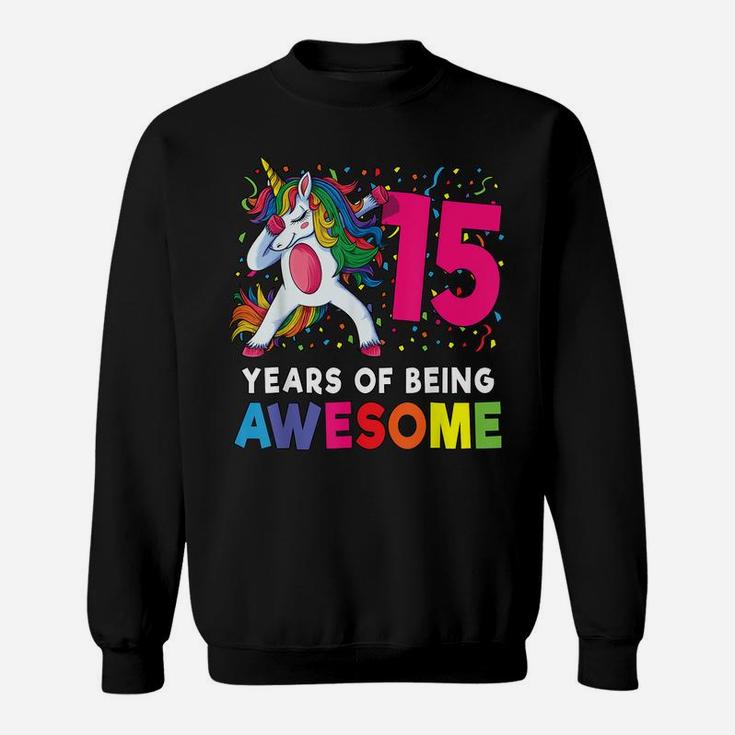 15Th Birthday Dabbing Unicorn Party Gift 15 Years Old Girls Sweatshirt