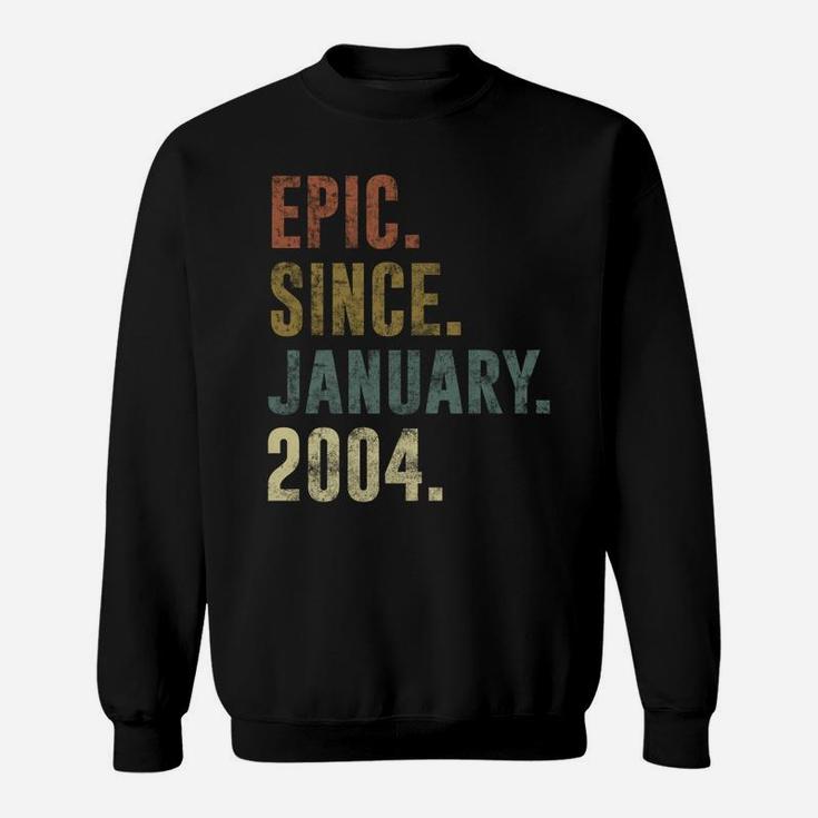 17Th Retro Birthday Gift - Vintage Epic Since January 2004 Sweatshirt Sweatshirt