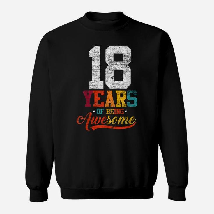 18 Years Of Being Awesome Gifts 18 Years Old 18Th Birthday Sweatshirt