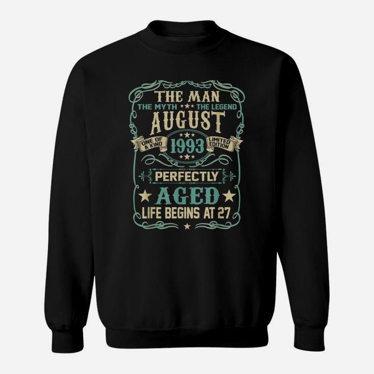 27Th Birthday Gift The Man Myth Legend Born In August 1993 Sweatshirt