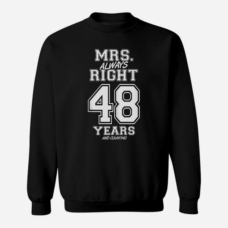 48 Years Being Mrs Always Right Funny Couples Anniversary Sweatshirt