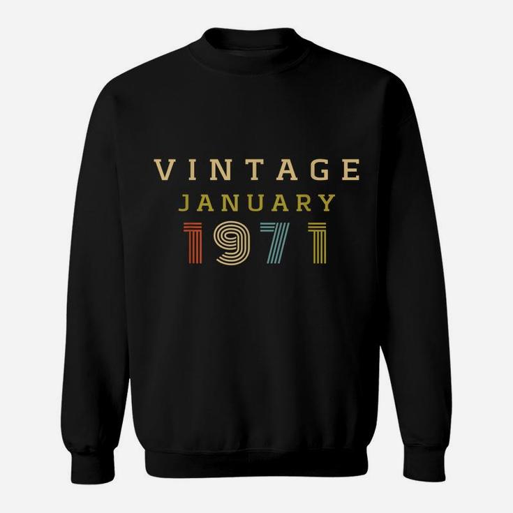 49 Year Old Birthday Gift Vintage 1971 January Sweatshirt