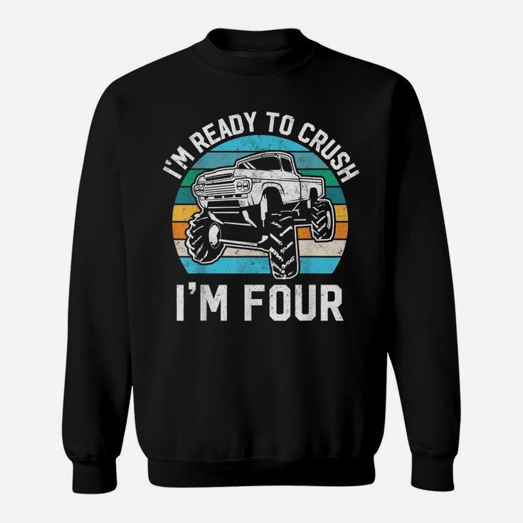 4Th Birthday Gift Monster Truck Ready To Crush Im 4 Year Old Sweatshirt