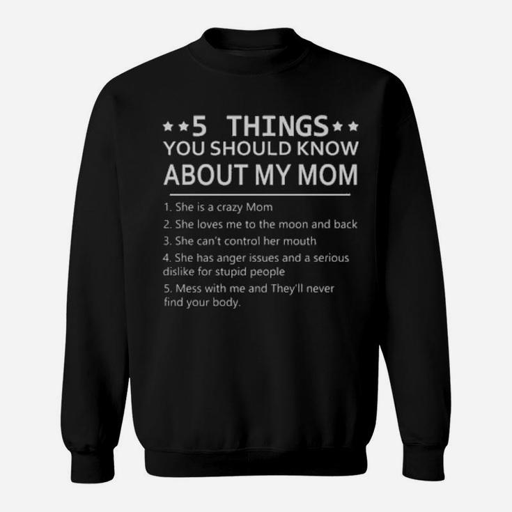 5 Things You Should Know About My Mom Sweatshirt