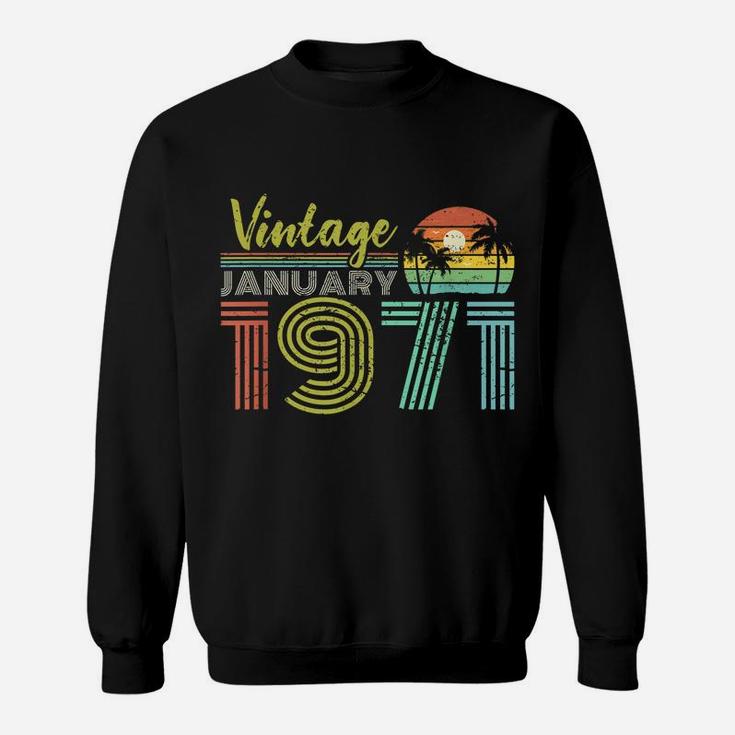 50Th Birthday Gift Vintage January 1971 Fifty Years Old Sweatshirt