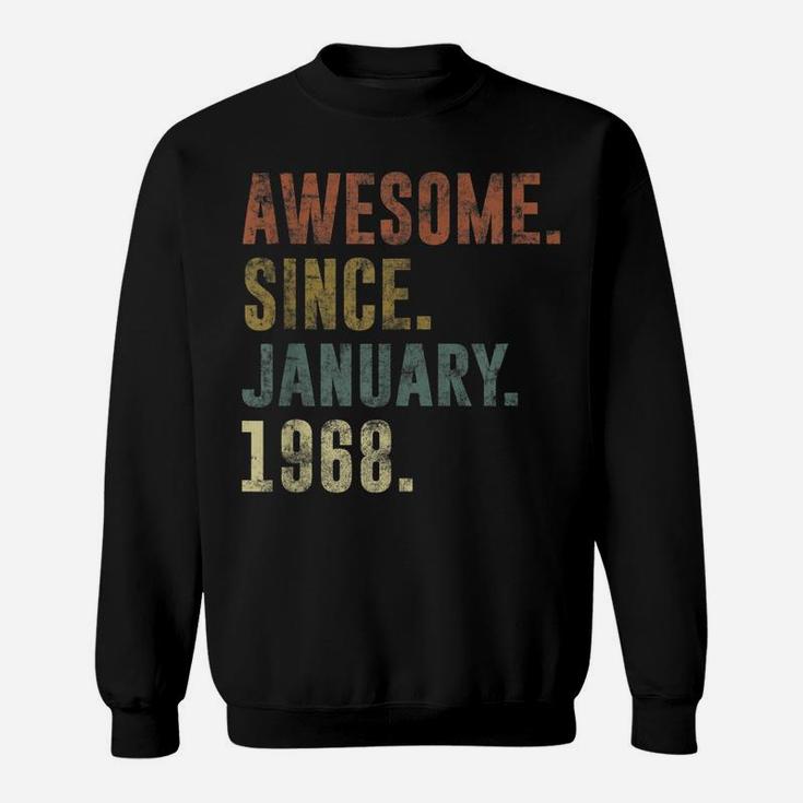 53Rd Retro Birthday Gift Vintage Awesome Since January 1968 Sweatshirt