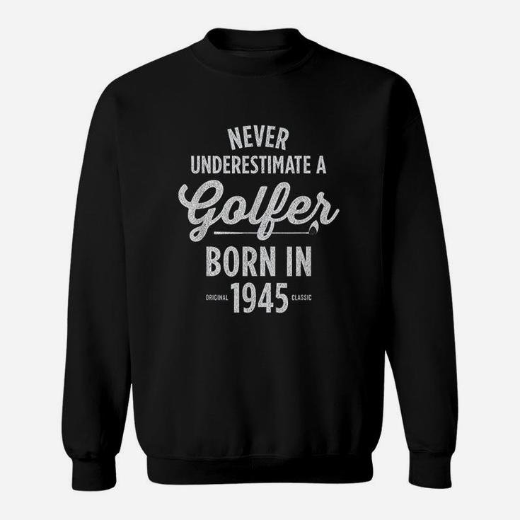 76 Year Old Golfer Golfing 1945 76Th Birthday Sweatshirt