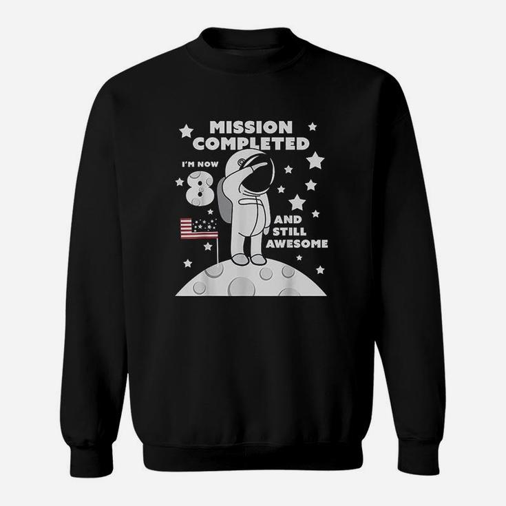 8Th Birthday 8 Year Old Astronaut Mission Completed Sweatshirt