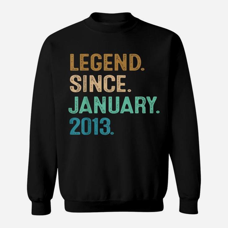 9Th Birthday Gifts 9 Year Old Legend Since January 2013 Sweatshirt