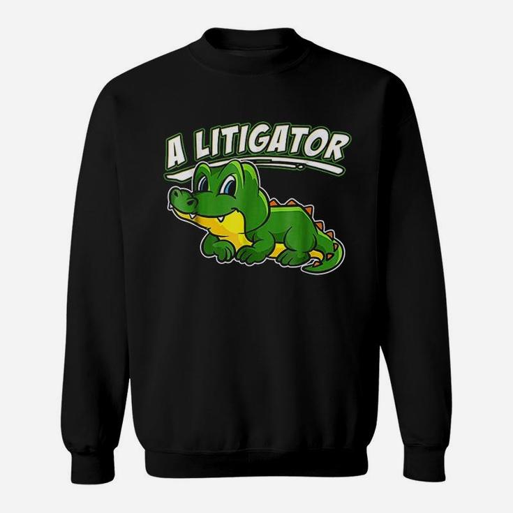 A Litigator Cute Alligator Funny Lawyer Attorney Sweatshirt