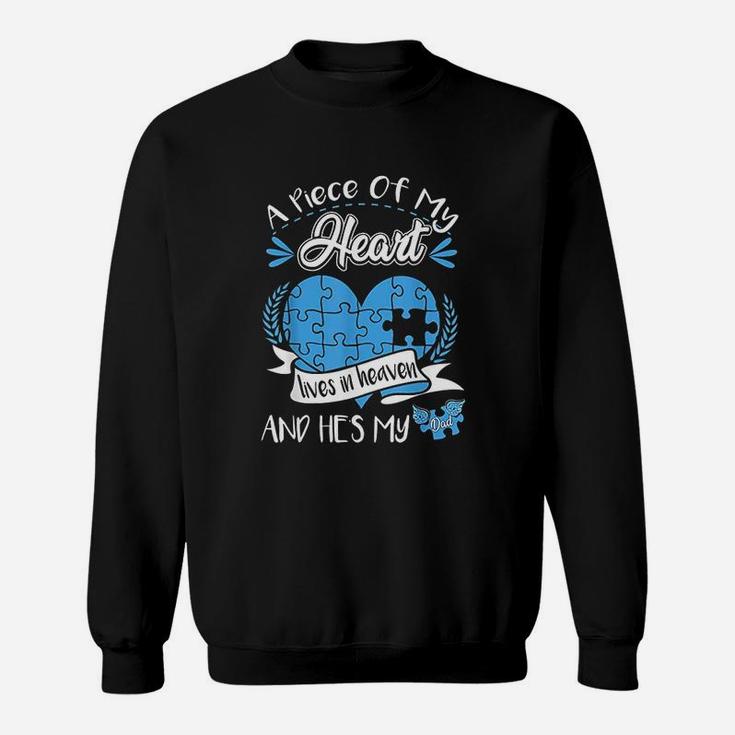 A Piece Of My Heart Lives In Heaven And He Is My Dad Sweatshirt