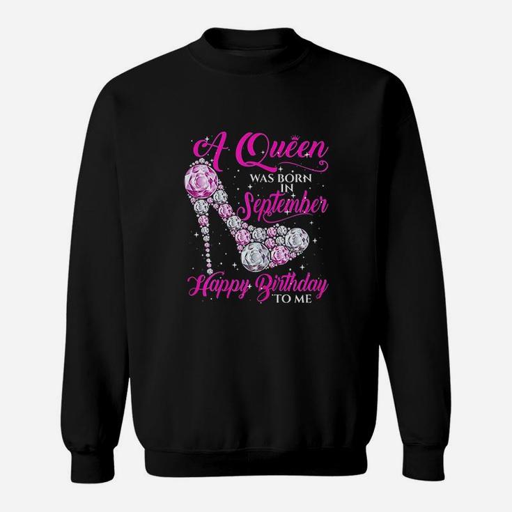 A Queen Was Born In September Lovely Birthday Gift Sweatshirt