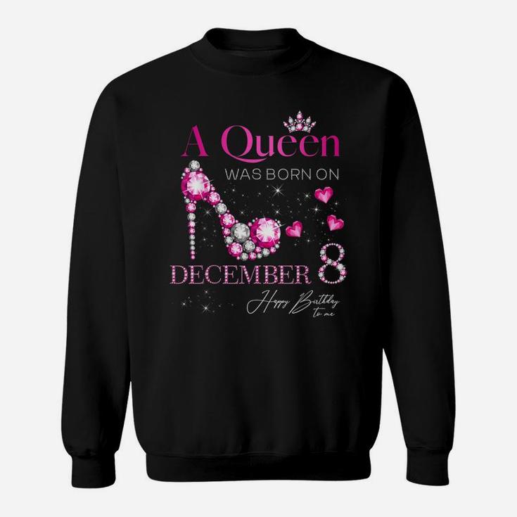 A Queen Was Born On December 8, 8Th December Birthday Sweatshirt