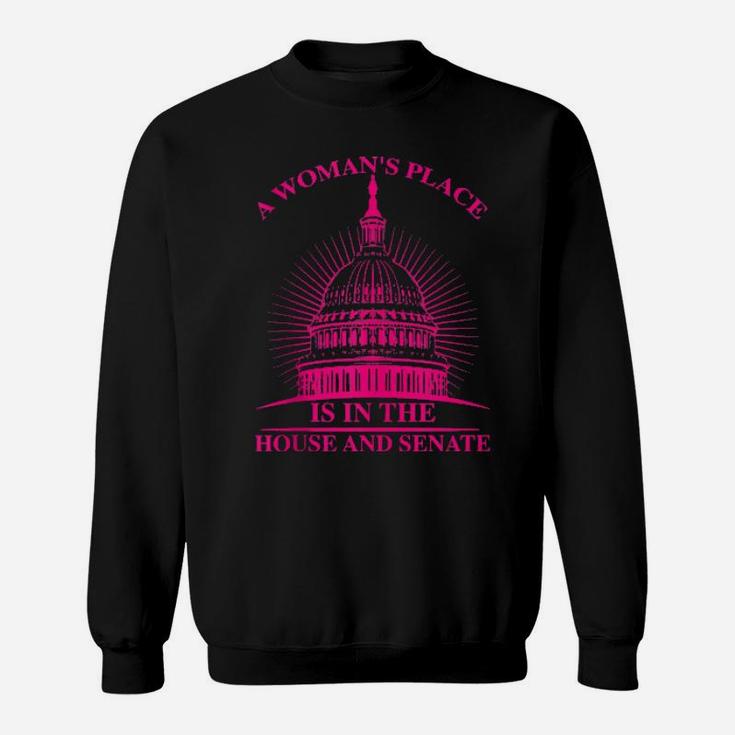 A Woman's Place Sweatshirt