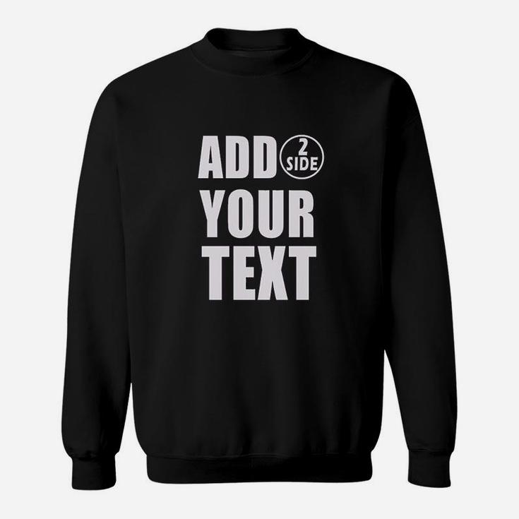 Add Your Own Text Sweatshirt