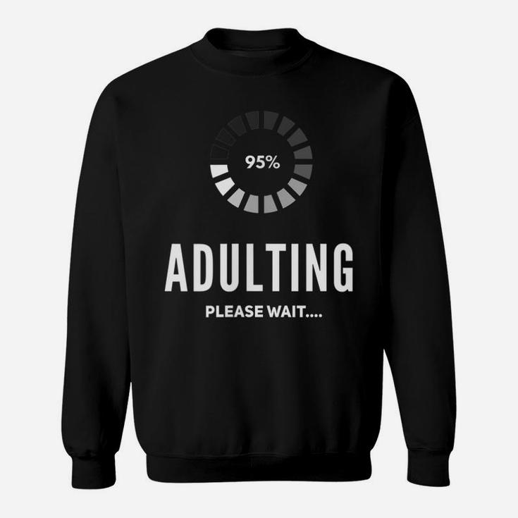Adulting Please Wait Funny Loading Happy 18Th Birthday Shirt Sweatshirt