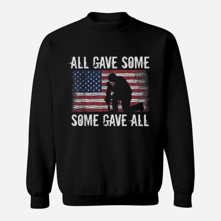 All Gave Some Some Gave All Sweatshirt