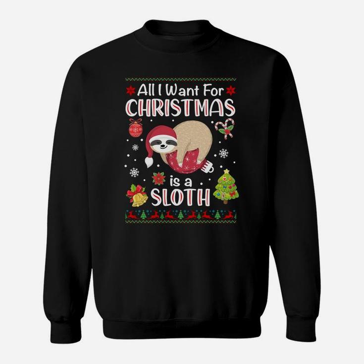 All I Want Is A Sloth For Christmas Ugly Xmas Pajamas Sweatshirt Sweatshirt