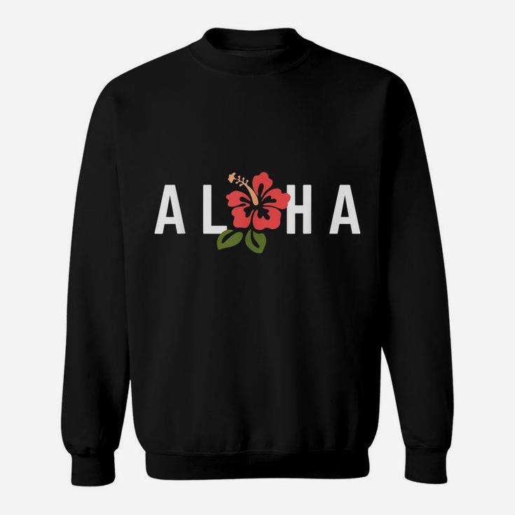 Aloha Hawaii Hibiscus Hawaiian Island Tropical Floral Flower Sweatshirt