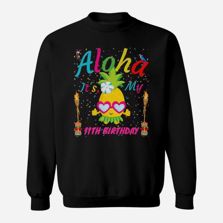 Aloha It's My 11Th Birthday Hawaii Girls Sunglass Pineapple Sweatshirt