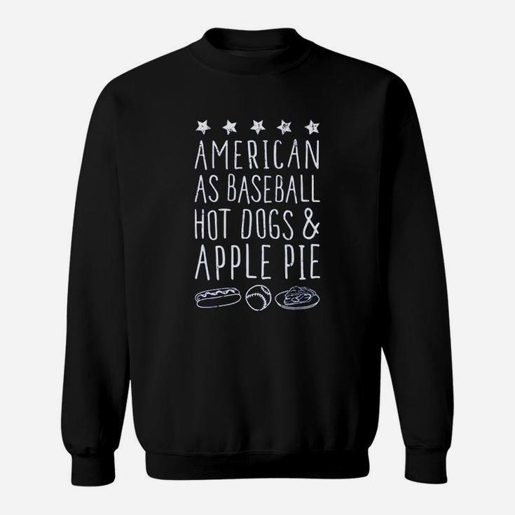 American As Baseball Hot Dogs And Apple Pie Sweatshirt