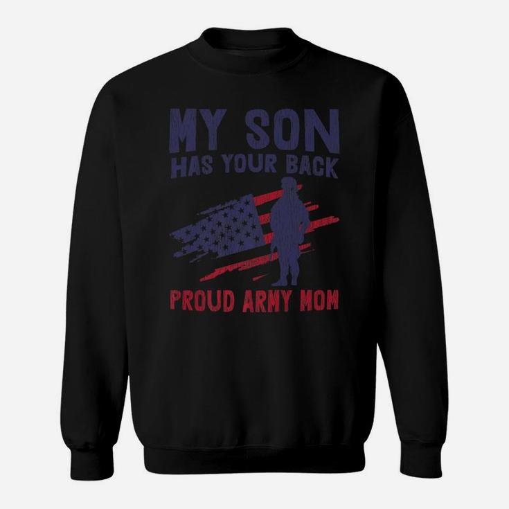 American Flag My Son Has Your Back Proud Army Mom Mother Day Sweatshirt