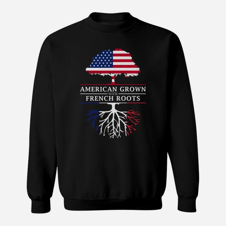 American Grown With French Roots - France Sweatshirt