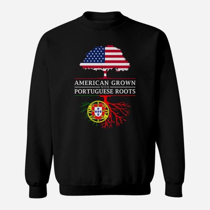 American Grown With Portuguese Roots - Portugal Sweatshirt