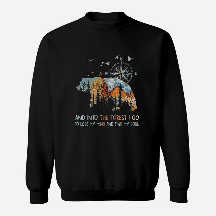 And Into The Forest I Go To Lose My Mind Camping Bear Sweatshirt
