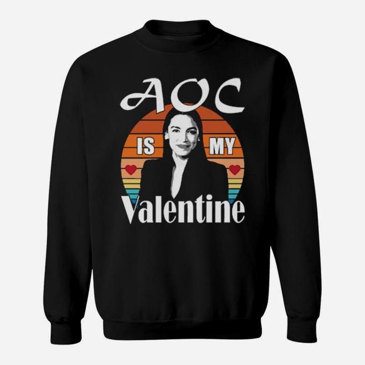Aoc Is My Valentine Alexandria Ocasiocortez Retro Vintage Sweatshirt