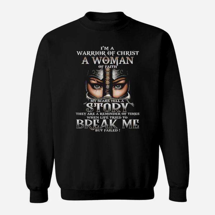 August Girl I'm A Warrior Of Christ A Woman Of Faith My Scars Tell A Story Sweatshirt