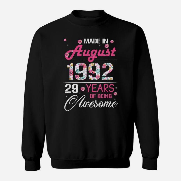 August Girls 1992 Birthday Gift 29 Years Old Made In 1992 Sweatshirt
