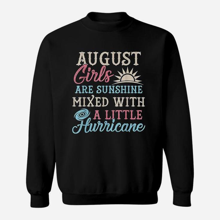 August Girls  Funny August Facts Girl Sayings Sweatshirt