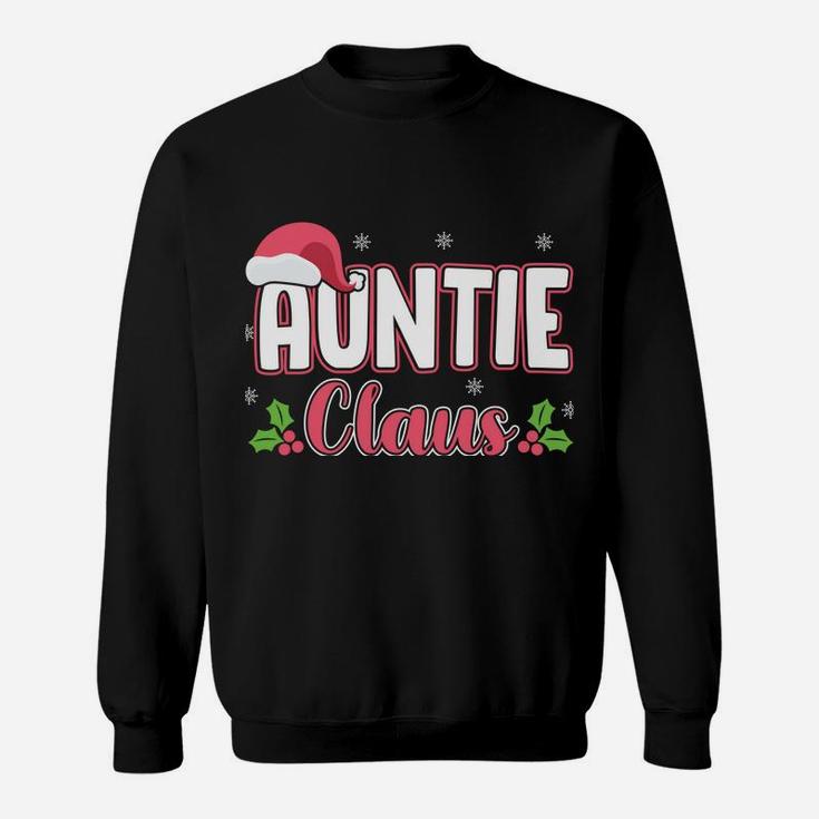Auntie Claus Gift Giving Aunt Relative Funny Sweatshirt