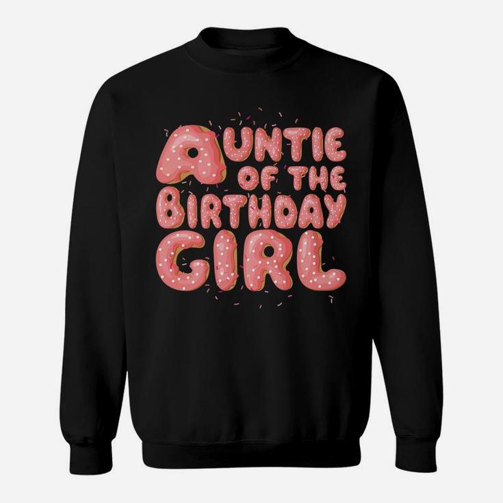 Auntie Of The Birthday Girl Donut Family Matching Party Gift Sweatshirt