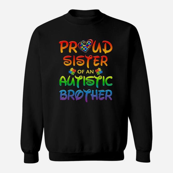 Autis Awareness Family Proud Sister Of Autistic Brother Sweatshirt