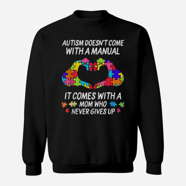 Autism Awareness Doesn't Come With Manual Mom Heart Puzzle Sweatshirt